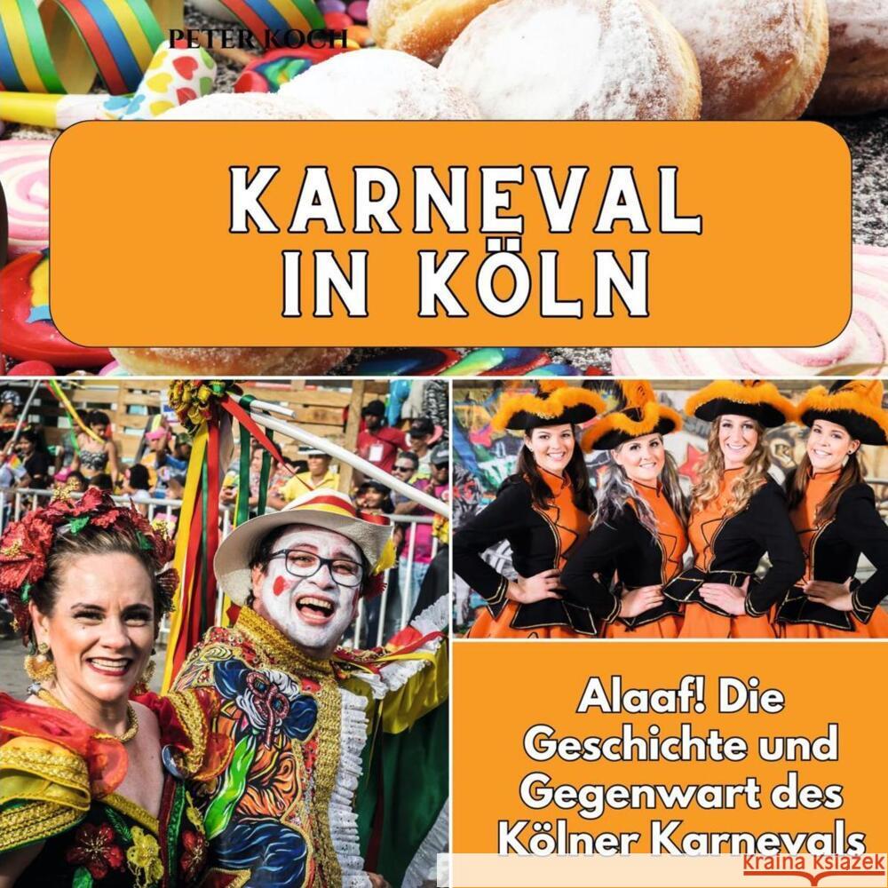 Karneval in Köln Koch, Peter 9783750565500