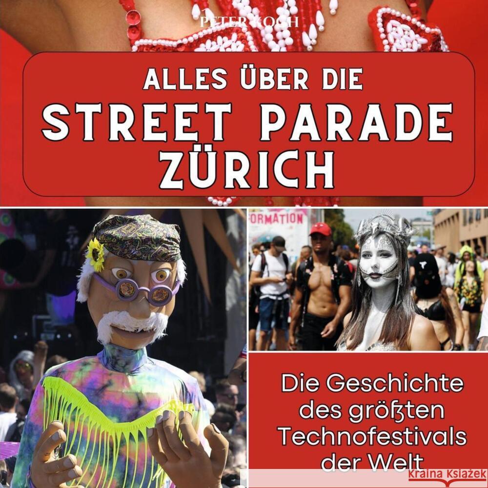 Alles über die Street Parade Zürich Koch, Peter 9783750565685