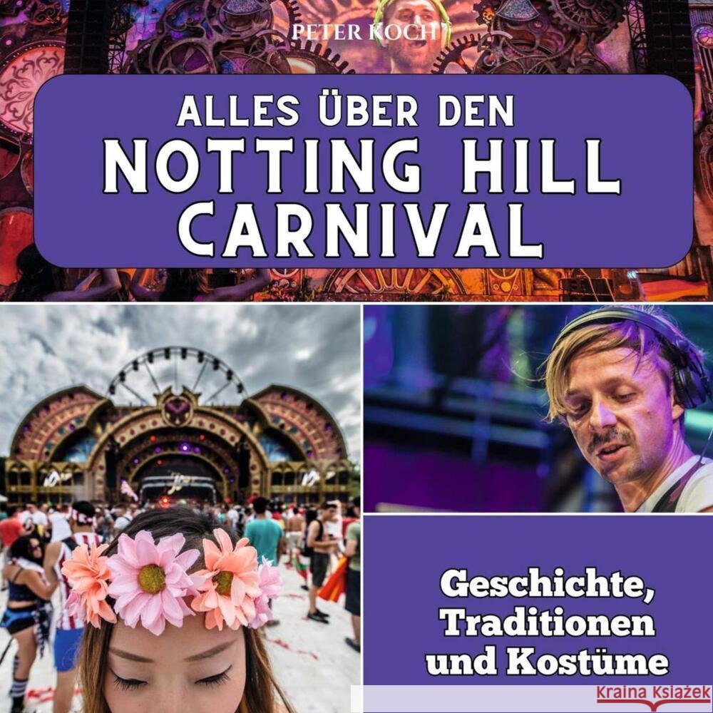 Alles über den Notting Hill Carnival Koch, Peter 9783750565692 27amigos
