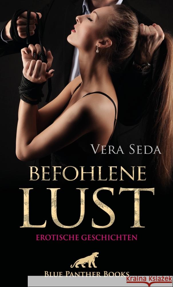 Befohlene Lust | Erotische Geschichten Seda, Vera 9783750706088 blue panther books