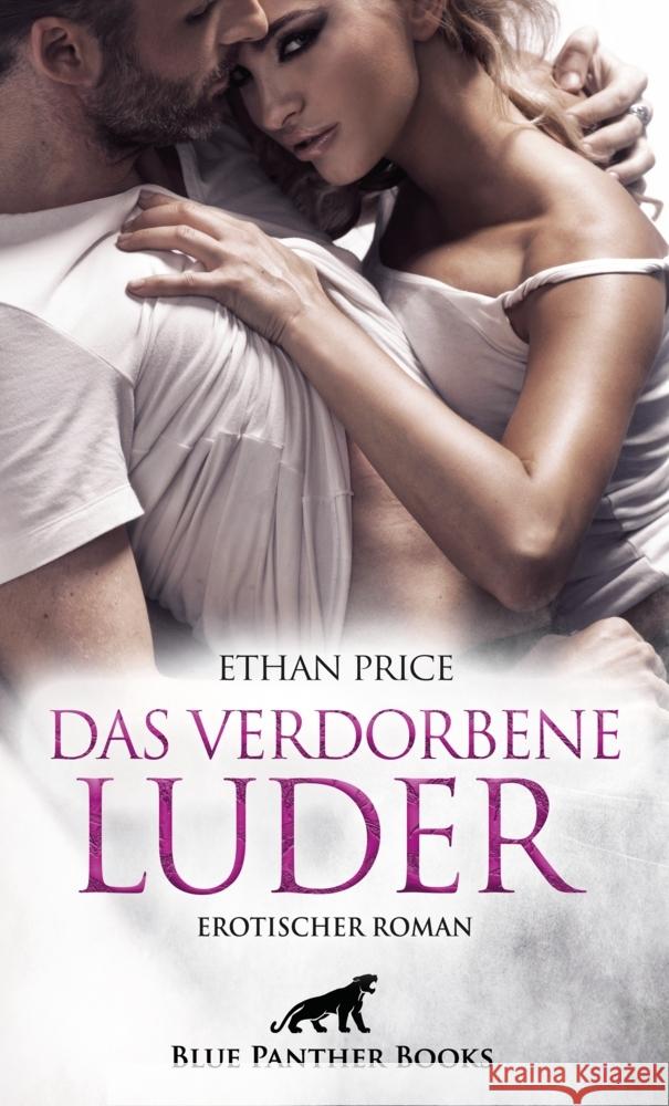 Das verdorbene Luder | Erotischer Roman Price, Ethan 9783750711969