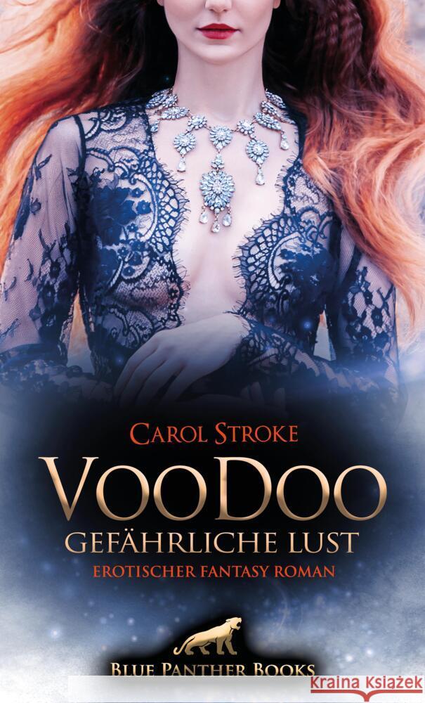 VooDoo - Gefährliche Lust | Erotischer Fantasy Roman Stroke, Carol 9783750725430