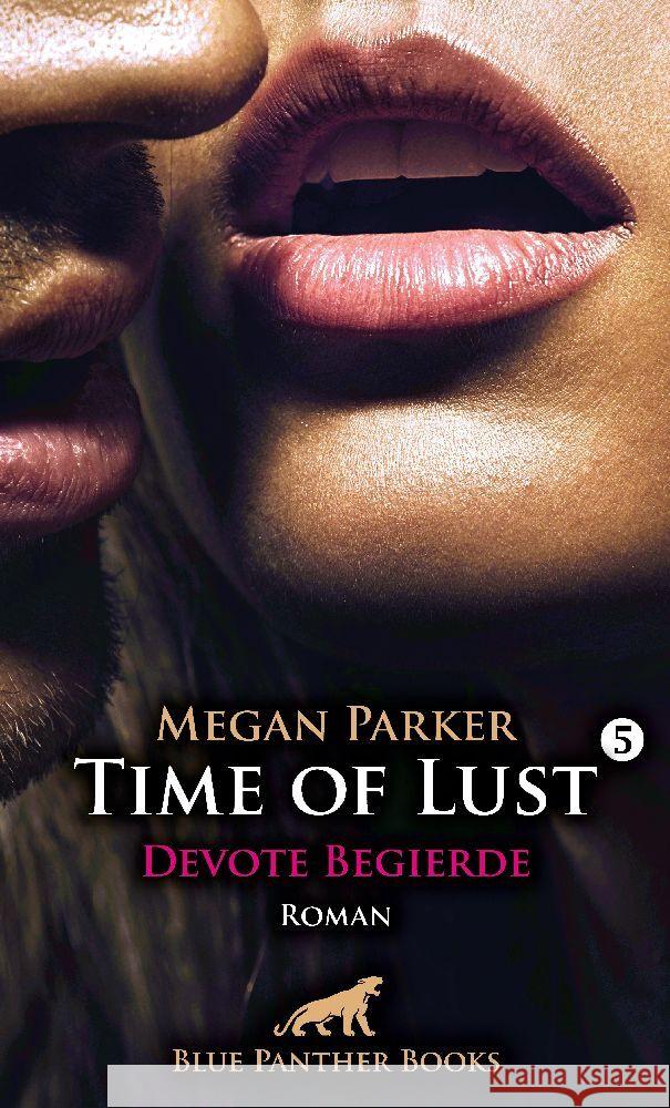 Time of Lust | Band 5 | Devote Begierde | Roman Parker, Megan 9783750798342