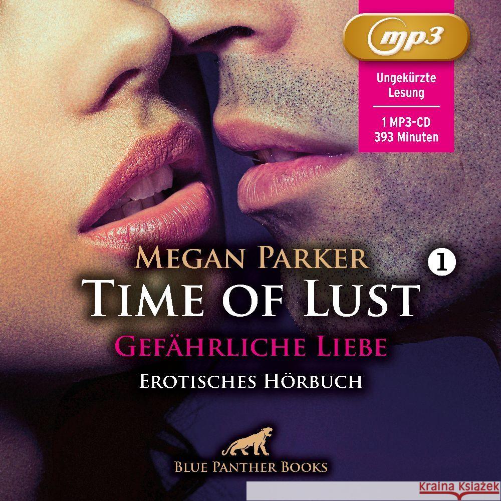 Time of Lust | Band 1 | Gefährliche Liebe | Erotik Audio Story | Erotisches Hörbuch MP3CD, Audio-CD, MP3 Parker, Megan 9783750798502
