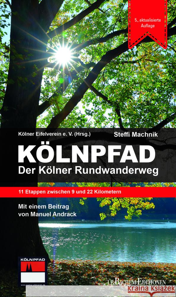 Kölnpfad. Der Kölner Rundwanderweg Machnik, Steffi 9783751012843 J. P. Bachem Editionen