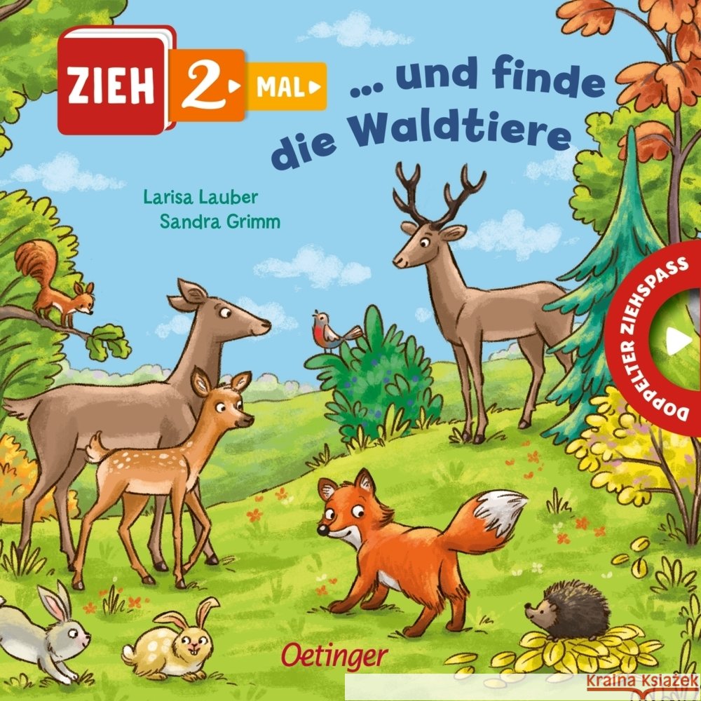 Zieh 2-mal ... und finde die Waldtiere Grimm, Sandra 9783751200912 Verlag Friedrich Oetinger GmbH