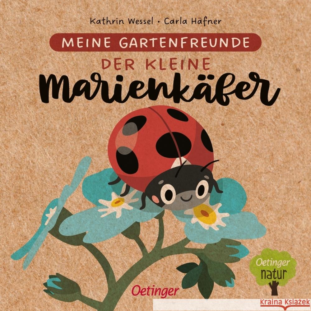 Meine Gartenfreunde. Der kleine Marienkäfer Häfner, Carla 9783751201711