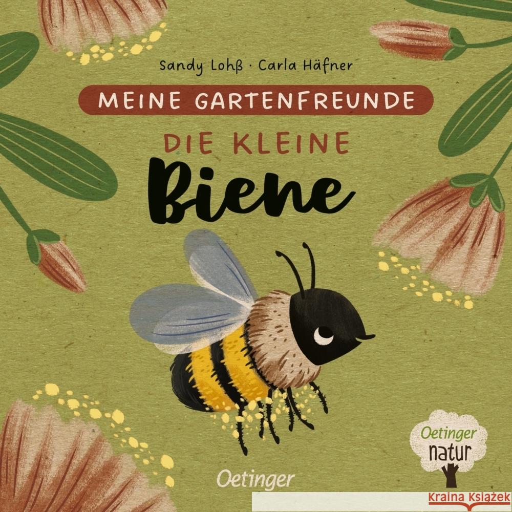 Meine Gartenfreunde. Die kleine Biene Häfner, Carla 9783751201735