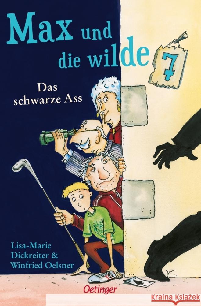 Max und die wilde 7 1. Das schwarze Ass Oelsner, Winfried, Dickreiter, Lisa-Marie 9783751202640 Oetinger