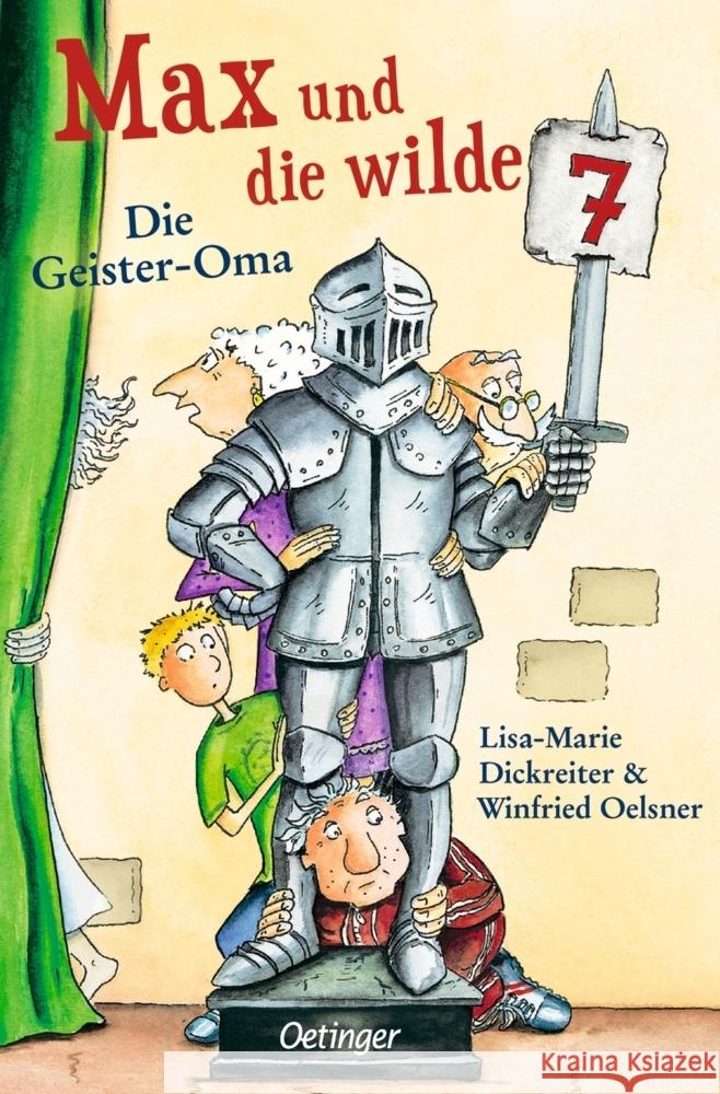 Max und die wilde 7 2. Die Geister-Oma Dickreiter, Lisa-Marie, Oelsner, Winfried 9783751202749 Oetinger