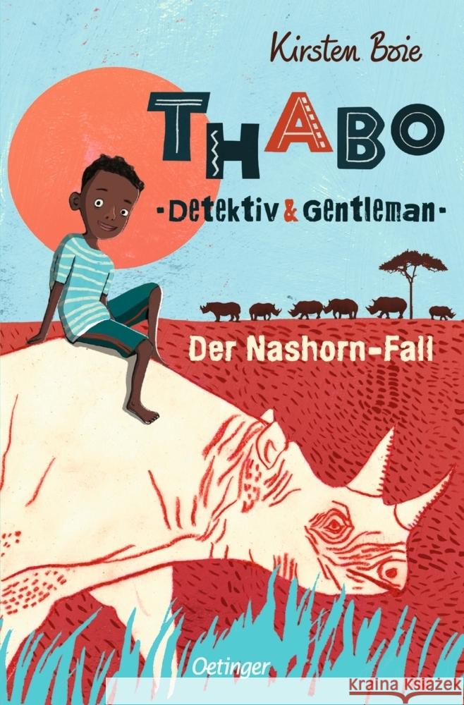 Thabo. Detektiv & Gentleman 1. Der Nashorn-Fall Boie, Kirsten 9783751202756 Verlag Friedrich Oetinger GmbH