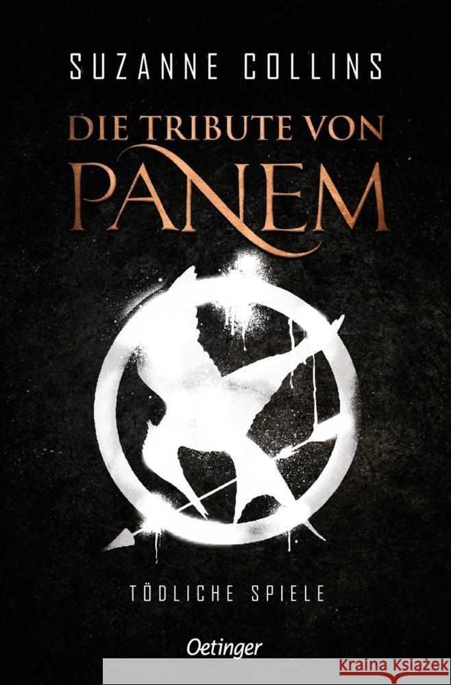 Die Tribute von Panem 1. Tödliche Spiele Collins, Suzanne 9783751203036 Oetinger