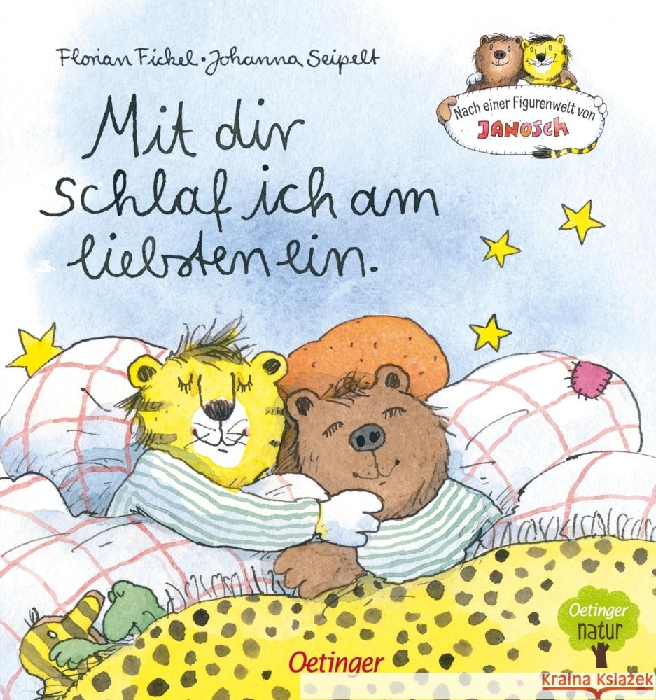 Nach einer Figurenwelt von Janosch. Mit dir schlaf ich am liebsten ein Fickel, Florian 9783751204217