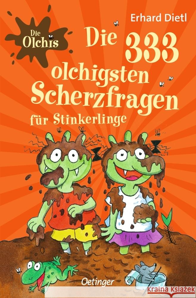 Die Olchis. Die 333 olchigsten Scherzfragen für Stinkerlinge Dietl, Erhard 9783751204644 Oetinger