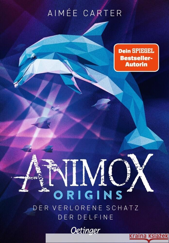 Animox Origins 1. Der verlorene Schatz der Delfine Carter, Aimée 9783751205672