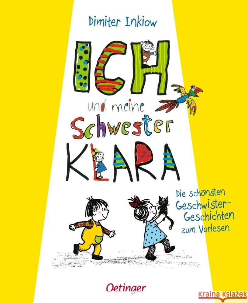 Ich und meine Schwester Klara. Die schönsten Geschwistergeschichten zum Vorlesen Inkiow, Dimiter 9783751206921
