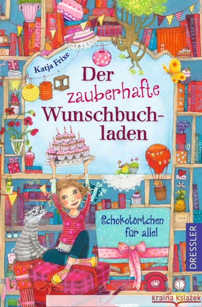 Der zauberhafte Wunschbuchladen 3. Schokotörtchen für alle! Frixe, Katja 9783751301169