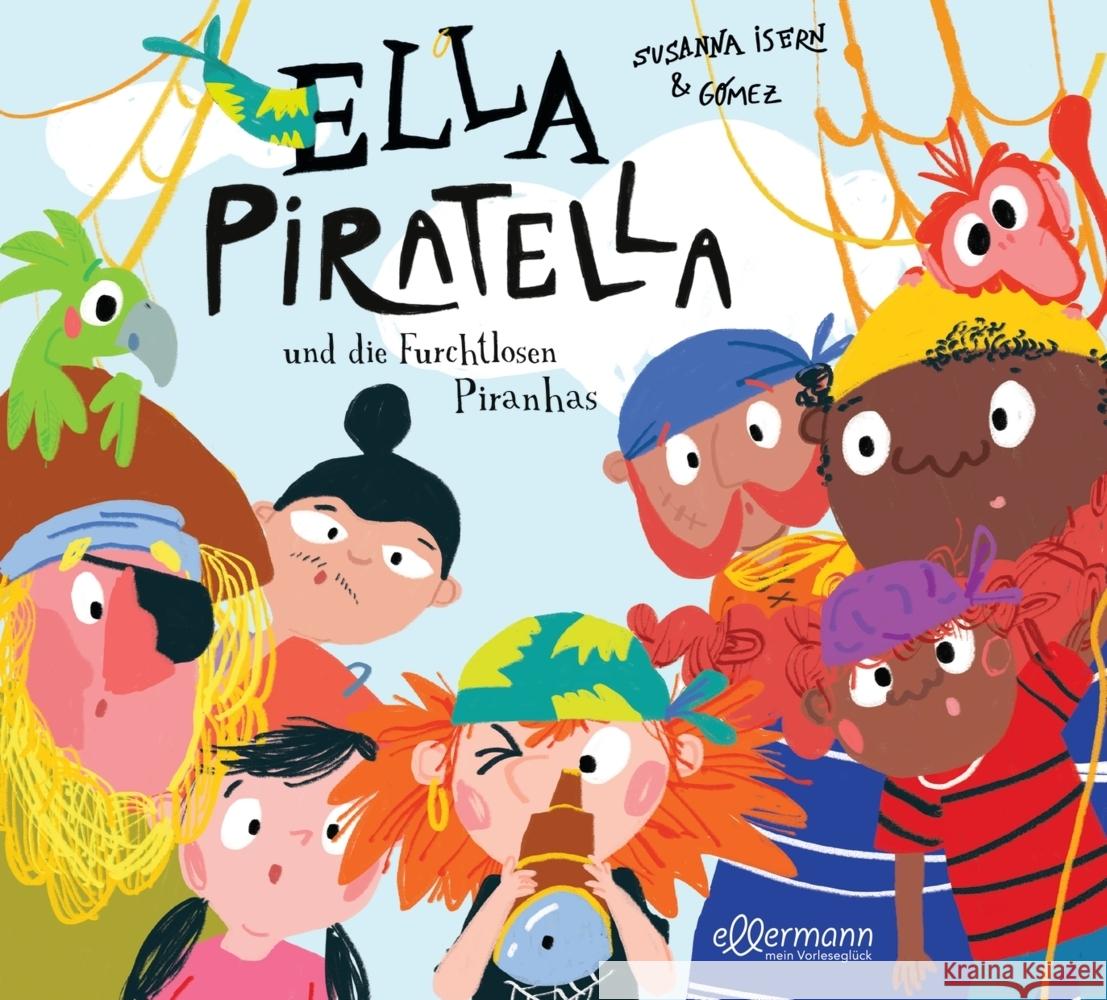 Ella Piratella und die furchtlosen Piranhas Isern, Susanna 9783751400824