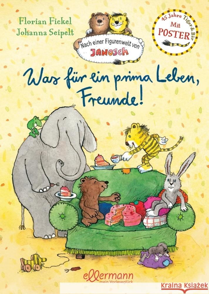 Nach einer Figurenwelt von Janosch. Was für ein prima Leben, Freunde! Fickel, Florian 9783751400985