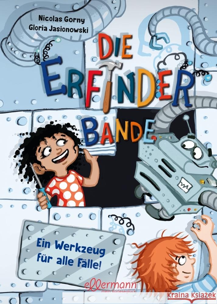 Die Erfinder-Bande 2. Ein Werkzeug für alle Fälle! Gorny, Nicolas 9783751401029