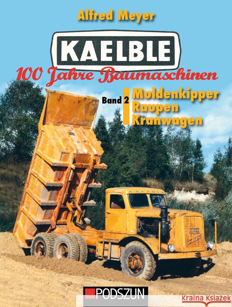 Kaelble 100 Jahre Baumaschinen. Bd.2 Meyer, Alfred 9783751611534