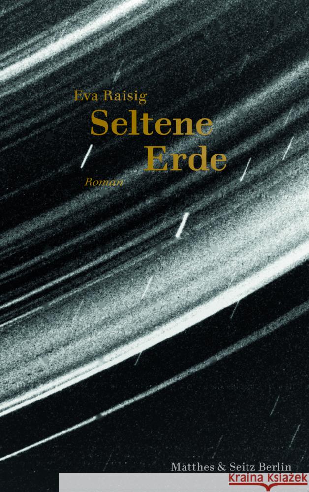 Seltene Erde Raisig, Eva 9783751800624 Matthes & Seitz Berlin