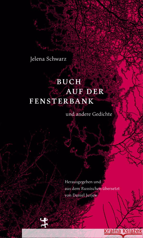 Buch auf der Fensterbank und andere Gedichte Schwarz, Jelena 9783751800761 Matthes & Seitz Berlin