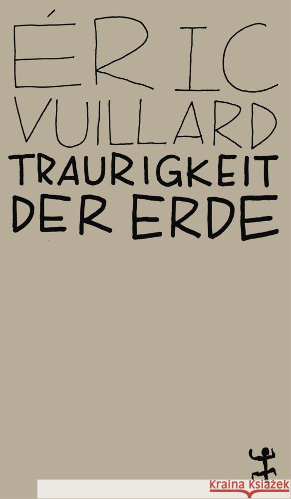 Traurigkeit der Erde Vuillard, Éric 9783751801010
