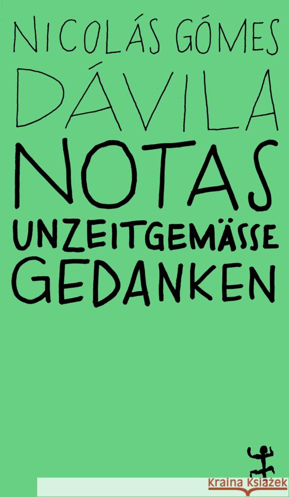 Notas Gómez Dávila, Nicolás 9783751801140 Matthes & Seitz Berlin