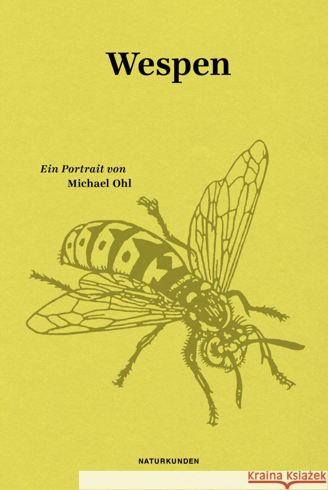 Wespen Ohl, Michael 9783751802253 Matthes & Seitz Berlin