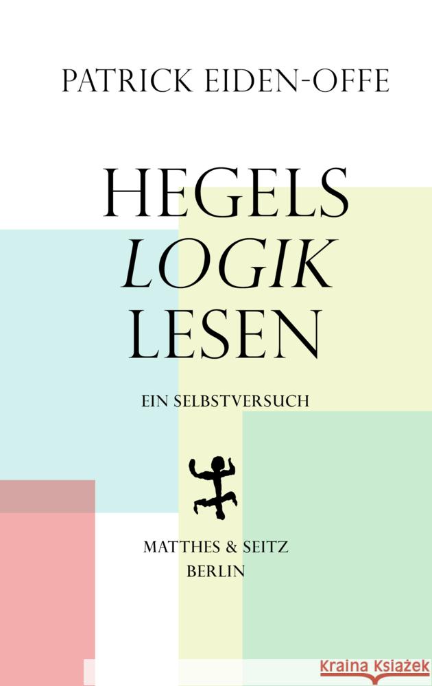 Hegels 'Logik' lesen Eiden-Offe, Patrick 9783751803021