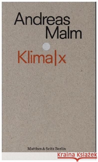 Klima|x; . Malm, Andreas 9783751803076