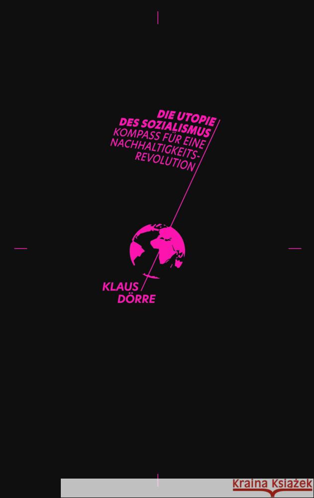 Die Utopie des Sozialismus Dörre, Klaus 9783751803281 Matthes & Seitz Berlin