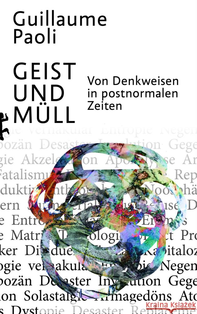 Geist und Müll Paoli, Guillaume 9783751803557 Matthes & Seitz Berlin