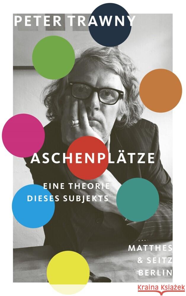 Aschenplätze Trawny, Peter 9783751804141 Matthes & Seitz Berlin