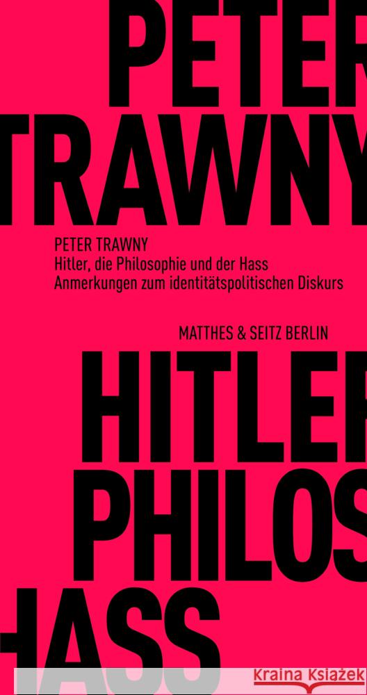 Hitler, die Philosophie und der Hass Trawny, Peter 9783751805292