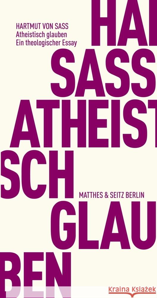 Atheistisch glauben Sass, Hartmut von 9783751805414