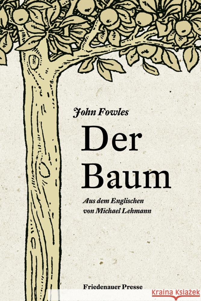 Der Baum Fowles, John 9783751806206 Matthes & Seitz Berlin