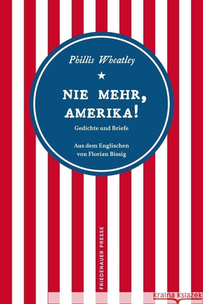 Nie mehr, Amerika! Wheatley, Phillis 9783751806428