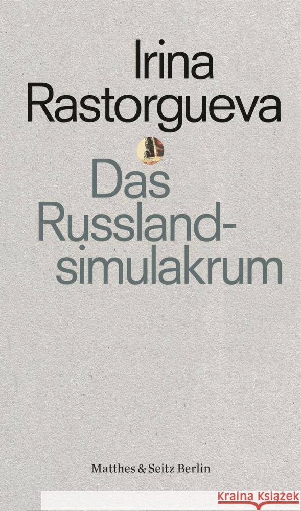 Das Russlandsimulakrum Rastorgueva, Irina 9783751808026