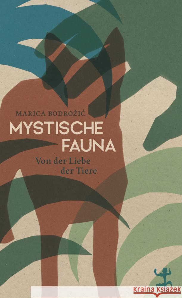 Mystische Fauna Bodrozic, Marica 9783751809511 Matthes & Seitz Berlin