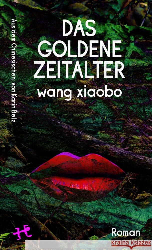 Das Goldene Zeitalter Xiaobo, Wang 9783751809887