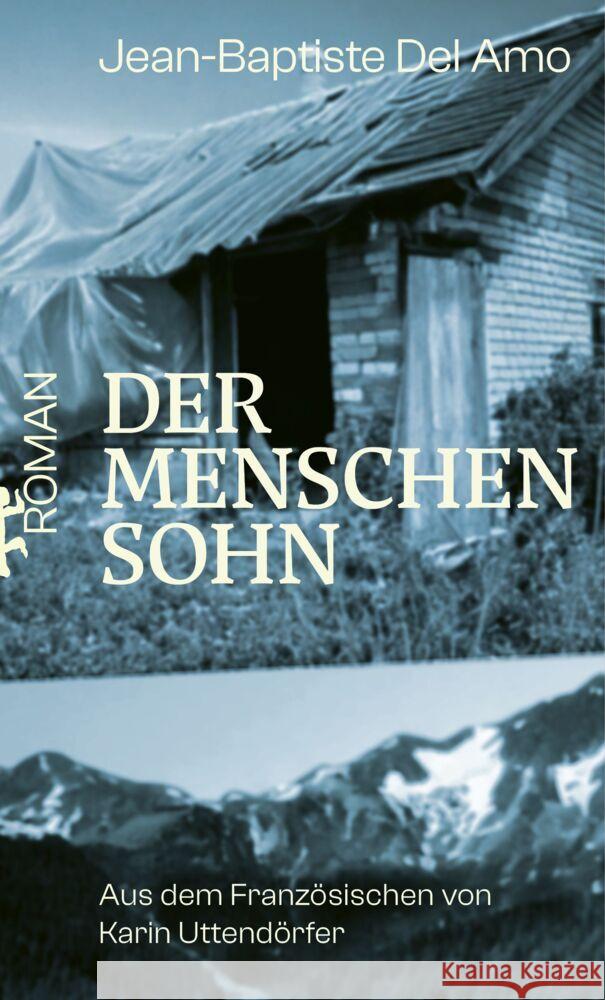 Der Menschensohn Del Amo, Jean-Baptiste 9783751810197 Matthes & Seitz Berlin