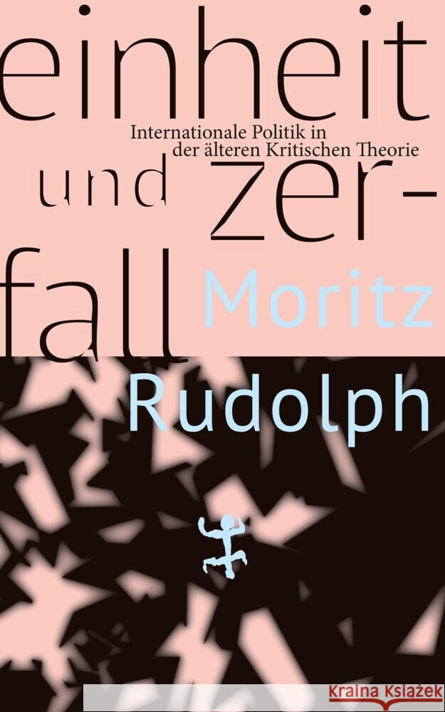 Einheit und Zerfall Rudolph, Moritz 9783751820080