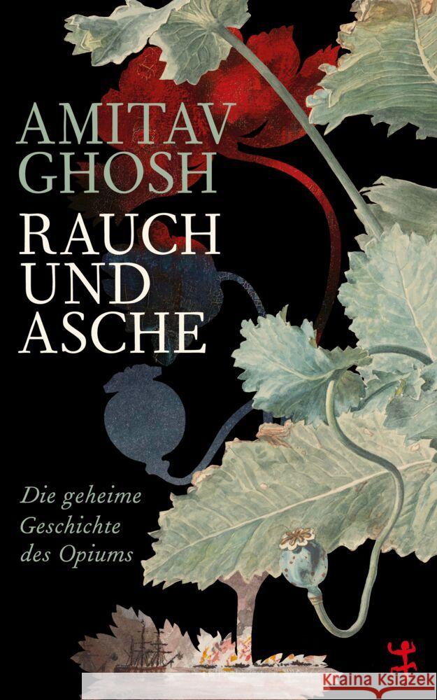 Rauch und Asche Ghosh, Amitav 9783751820561