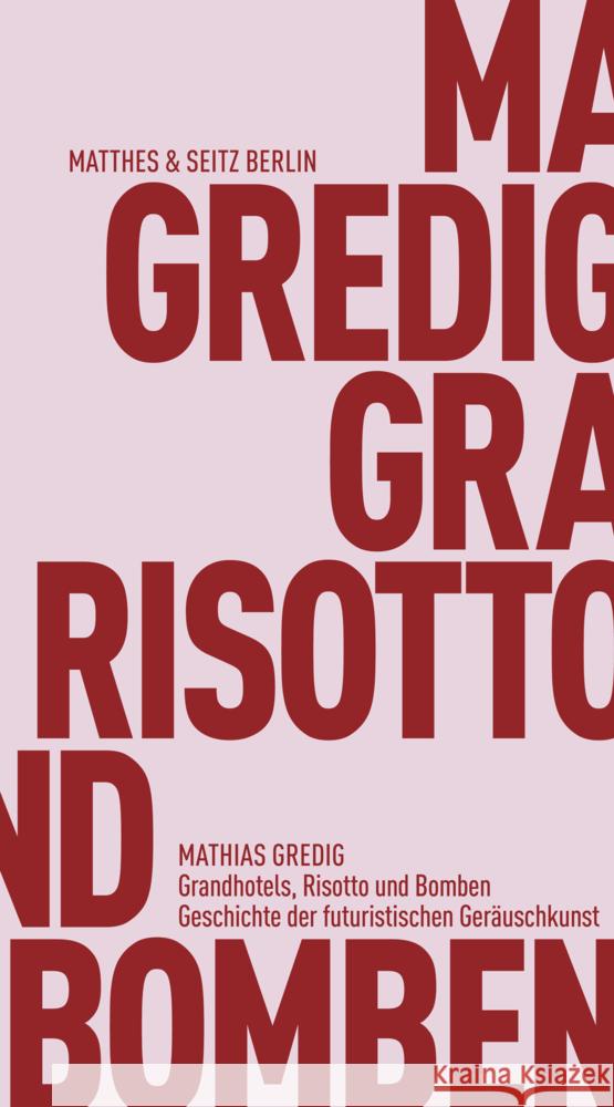 Grandhotels, Risotto und Bomben Gredig, Mathias 9783751830126 Matthes & Seitz Berlin