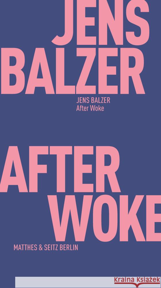 After Woke Balzer, Jens 9783751830188 Matthes & Seitz Berlin