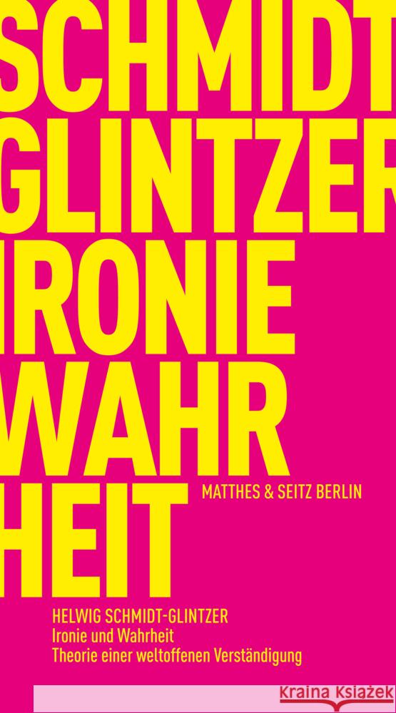 Ironie und Wahrheit Schmidt-Glintzer, Helwig 9783751830263