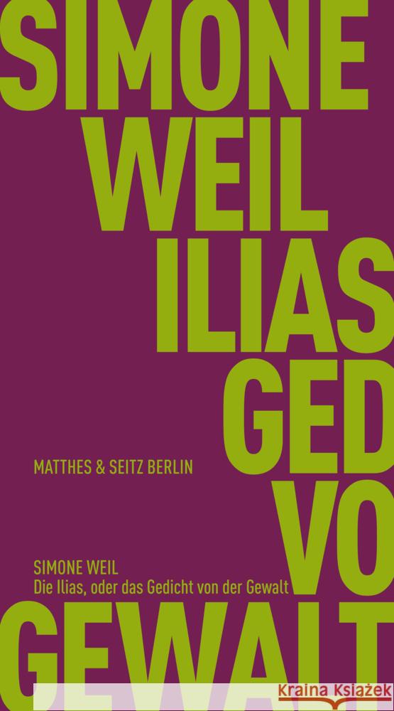 Die Ilias, oder das Gedicht von der Gewalt Weil, Simone 9783751830577
