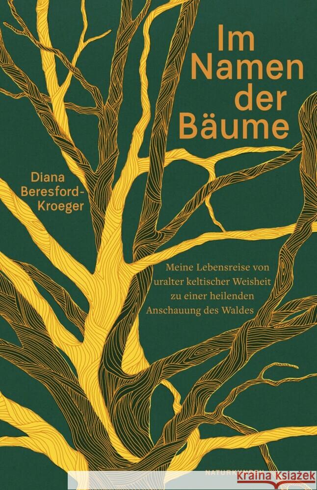Im Namen der Bäume Beresford-Kroeger, Diana 9783751840118